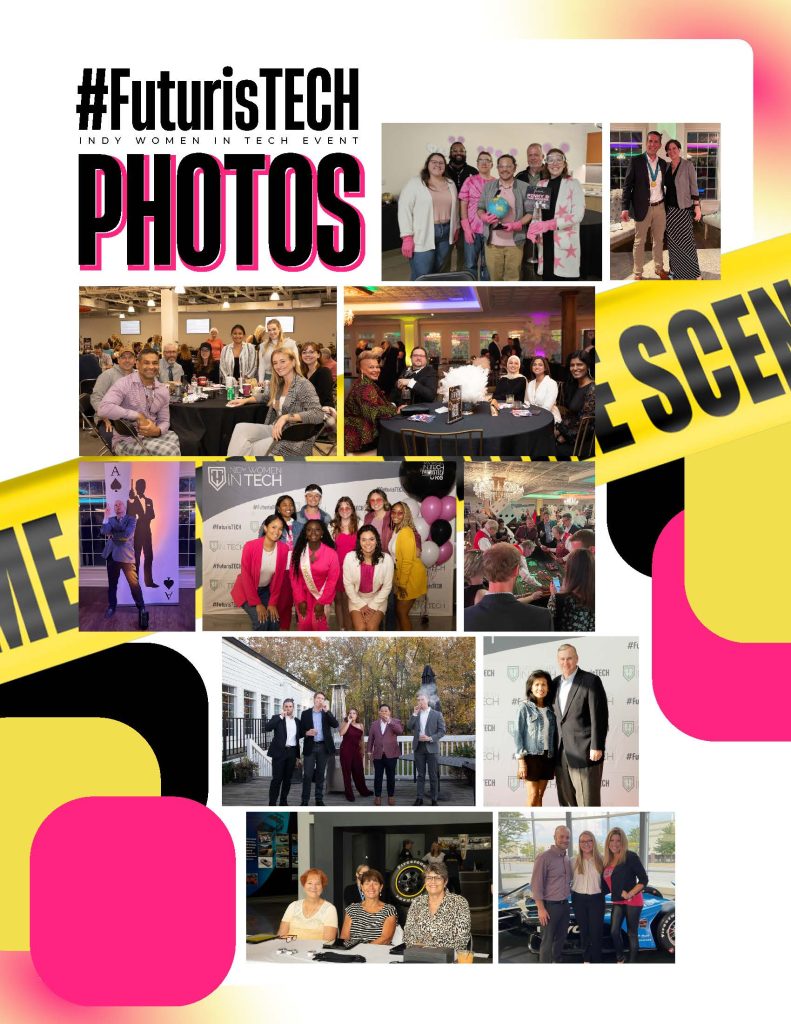 Collage of photos depicting attendees at the #FuturisTECH Indy Women in Tech event, featuring group shots, people at tables, and various candid moments.